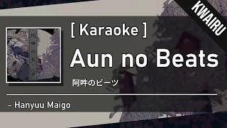 Karaoke Aun No Beats  Hanyuu Maigo [upl. by Ilime]