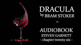 Dracula by Bram Stoker 26 FULL AUDIOBOOK  Classic Literature in British English  Gothic Horror [upl. by Nonnahsed]