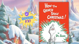 How The Grinch Stole Christmas  Read Aloud with Sound Effects [upl. by Wollis]