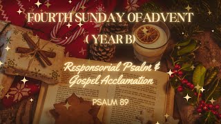 Fourth Sunday Of Advent  Year B  Responsorial Psalm amp Gospel Acclamation [upl. by Neema]