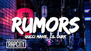 Gucci Mane  Rumors Lyrics ft Lil Durk [upl. by Lemrac]