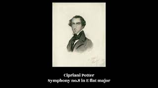 Cipriani Potter  Symphony no8 in E flat major [upl. by Finnegan]