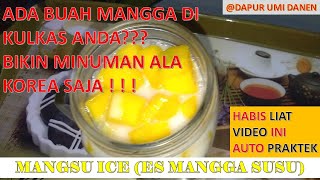 MangSu Ice  Punya Buah Mangga  dibikin minuman ala Korea aja [upl. by Oirazan]