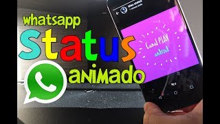 WhatsApp Como Criar e Enviar STATUS ANIMADO [upl. by Lennox]