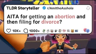 AITA for getting an abortion and then filing for divorce [upl. by Siderf]