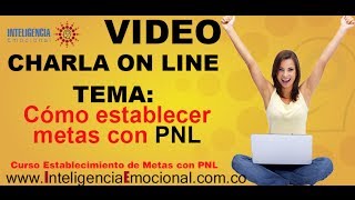 Como establecer metas con PNL Programacion Neurolinguistica poderoso ejercicio El secreto del Exito [upl. by Avraham]