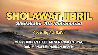 Sad and Touchy Sholawat  Sholawat Jibril Memperkuat Iman Keberkahan dan Ketenangan  by Abi Rafdi [upl. by Atsylac]