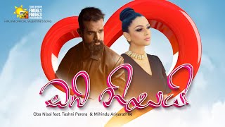 ඔබ නිසයි  Oba Nisai  Mihindu Ariyarathne amp Tashni Perera  HIRU FM Official Valentines Song [upl. by Stasny]