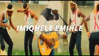 Imiqhele Emihle  Ihlongandlebe [upl. by Anale]