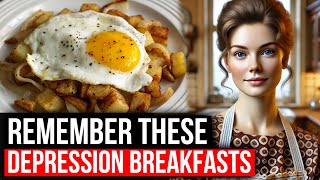 20 Cheap Breakfasts That Got Us Through the Great Depression [upl. by Ahsoj]