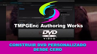 TMPGEnc Authoring Works Construyendo DVD desde cero [upl. by Day870]