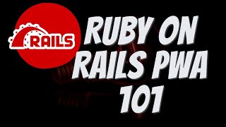 Intro to PWAs with Rails Installable Web Apps [upl. by Rainger]