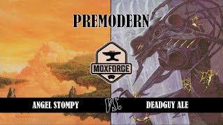 🇬🇧 Premodern  R6 Angel Stompy vs Deadguy Ale [upl. by Aicnetroh]