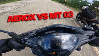 Yamaha MT 03 VS Loaded Aerox 155 [upl. by Ardnal]