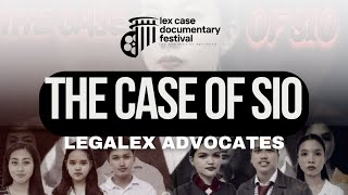 quotCASE OF SIOquot  LegaLex Advocates  Lex Case Documentary Festival [upl. by Betthel]