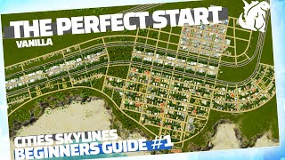 Cities Skylines Beginners Guide  Starting A New City  Ep 1 [upl. by Ulysses]