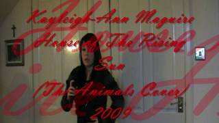 Kayleigh Sings House of The Rising Sun The Animals Cover [upl. by Kcyred]