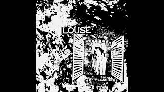 Louse  Small Pleasures EP [upl. by Flory]