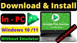 🔥Download amp Install🔥Google Play Games Beta PC Launched in India For Windows 1011 in LaptopDesktop🔥 [upl. by Aisatsana]