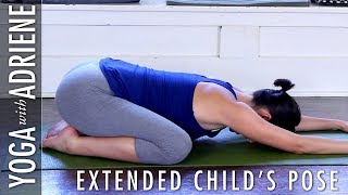 Extended Childs Pose  Yoga With Adriene [upl. by Tibbetts]