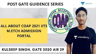 COAP 2021  IIT Mtech Admission Portals  All details and complete guideline by AIR 29 [upl. by Keelby]