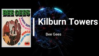 Bee Gees  Kilburn Towers Lyrics [upl. by Nolyaw]