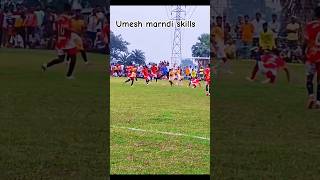 Umesh marndi skills footballskills footballplayer football footballshorts viralvideo [upl. by Prendergast]