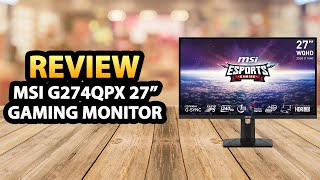 MSI G274QPX 27 Inch QHD Gaming Monitor ✅ Review [upl. by Eustacia548]