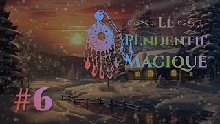 Le Pendentif Magique – Chapitre 6 – La Confrérie des Ombres [upl. by Latihs228]