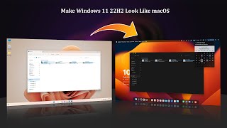 Make Windows 11 22H2 Look Like macOS [upl. by Daph]