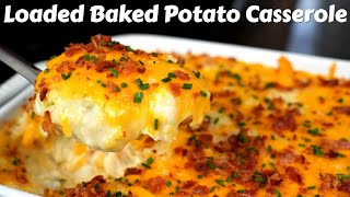 This Is Your New Favorite Potato Recipe  Cheesy Loaded Baked Potato Casserole [upl. by Kulseth601]