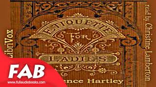 The Ladies Book of Etiquette and Manual of Politeness Full Audiobook by Florence HARTLEY [upl. by Delle848]