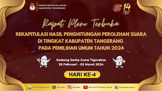 HARI KE6 RAPAT PLENO TERBUKA REKAPITULASI HASIL PENGHITUNGAN PEROLEHAN SUARA TINGKAT KABTANGERANG [upl. by Loma580]