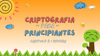 Criptografía para Principiantes  Capitulo 2  Bitcoin [upl. by Nomyar]