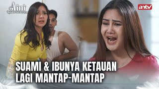 KawinNikah Demi Deket Sama Mertuanya  Aini Malaikat Tak Bersayap ANTV Eps 11 FULL [upl. by Yellas]