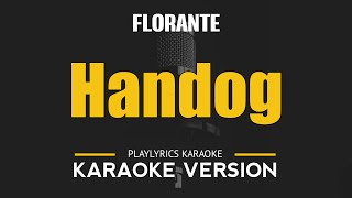 HANDOG  Florante OPM HD Karaoke [upl. by Orvan]