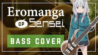 Eromanga Sensei OP  quotHitorigotoquot Bass Cover [upl. by Oidacra769]