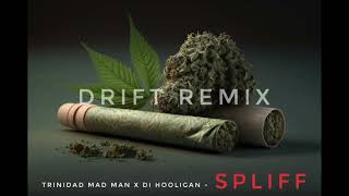 Trinidad Mad Man X Di Hooligan  Spliff Drift RemixOffical Audio [upl. by Tanner]