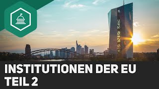 Institutionen der EU  Teil 2 [upl. by Mientao]