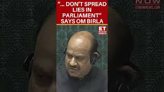 “Dont Spread Lies In Parliament” Says Om Birla To Rahul Gandhi During Parliament Session shorts [upl. by Dwinnell]