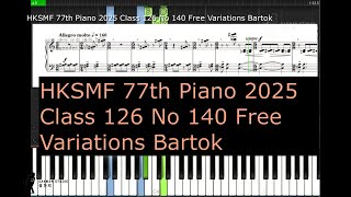 HKSMF 77th Piano 2025 Class 126 Grade 7 No 140 Free Variations Bartok [upl. by Main]