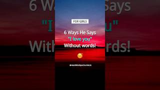 6 ways boys say quotI love youquot WITHOUT WORDS  Love Facts and Crush Facts shorts [upl. by Adnawyek]