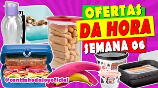 OFERTAS da HORA Atualizadas Semana 06 Vitrine 022024 tupperware  Joyce Sampaio [upl. by Hcire]