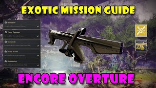 COMPLETE Exotic Mission Encore Overture Guide  Destiny 2 [upl. by Aryek546]