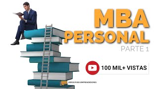 MBA Personal Parte 1  Un resumen de Libros para Emprendedores Podcast [upl. by Minica873]