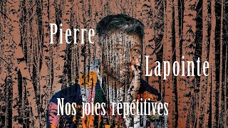 Pierre Lapointe Nos joies répétitives Karaoke [upl. by Assena]