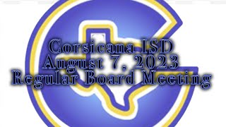 Corsicana ISD August 7 2023 Regular board meeting [upl. by Sluiter]