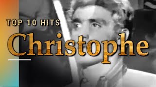 Top 10 Hits A Tribute to Christophe  RIP 1945  2020 [upl. by Eenrahc]