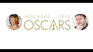 Indicados ao Oscar 2015  Lully de Verdade 224 com rsadovski [upl. by Akiras448]