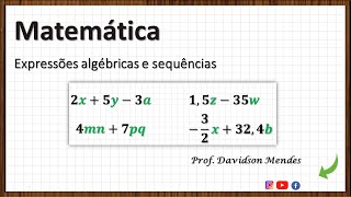 EXPRESSÕES ALGÉBRICAS E SEQUÊNCIAS NUMÉRICAS  130521 [upl. by Harmon]